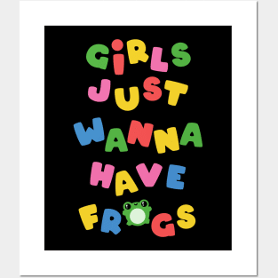 Girls just wanna have frogs Posters and Art